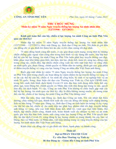 THƯ CHÚC MỪNG CỦA ĐỒNG CHÍ GIÁM ĐỐC CÔNG AN TỈNH PHÚ YÊN NHÂN KỶ NIỆM 75 NĂM NGÀY TRUYỀN THỐNG LỰC LƯỢNG AN NINH NHÂN DÂN (12/7/1946-12/7/2021)