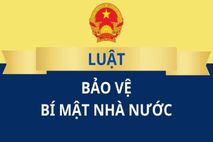 Luật Bảo vệ bí mật nhà nước chính thức có hiệu lực thi hành từ 01/3/2026 với nhiều điểm mới đáng chú ý