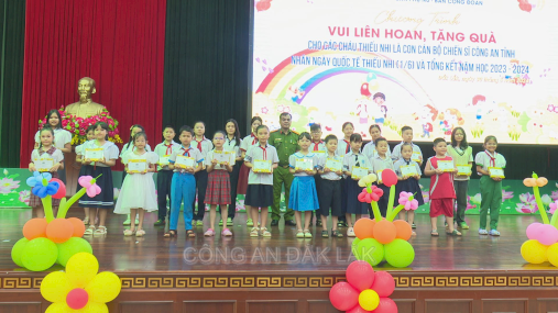 Công an Đắk Lắk tổ chức Ngày Quốc tế Thiếu nhi 1/6 cho con em cán bộ, chiến sĩ
