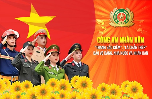 Công an nhân dân Việt Nam “Thanh bảo kiếm”, “Lá chắn thép” bảo vệ Đảng, Nhà nước và Nhân dân