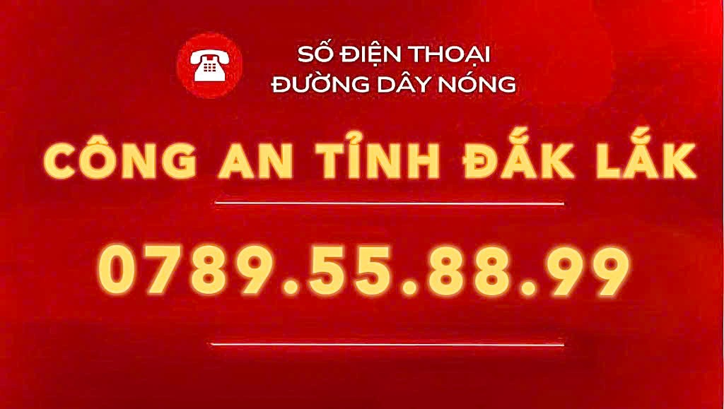 Thông báo về việc thay đổi số điện thoại đường dây nóng của Công an tỉnh Đắk Lắk