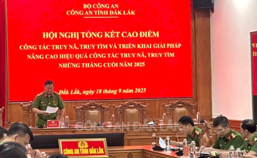 Công an tỉnh Đắk Lắk tổ chức Hội nghị tổng kết đợt cao điểm công tác xác minh truy bắt, vận động đầu thú, thanh loại đối tượng truy nã